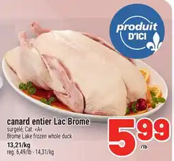 Metro CANARD ENTIER LAC BROME | BROME LAKE FROZEN WHOLE DUCK offer