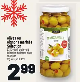 Metro OLIVES OU OIGNONS MARINÉS SELECTION | SELECTION MARINATED OLIVES OR ONIONS offer