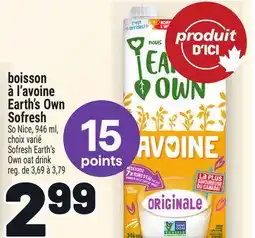 Metro BOISSON À L'AVOINE EARTH'S OWN SOFRESH | SOFRESH EARTH'S OWN OAT DRINK offer