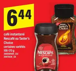 Maxi CAFÉ INSTANTANÉ NESCAFÉ OU TASTER'S CHOICE, 100-170 g offer