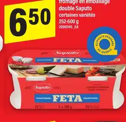 Maxi FROMAGE EN EMBALLAGE DOUBLE SAPUTO, 252-600 g offer