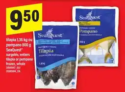 Maxi TILAPIA 1,36 KG OU POMPANO 800 G SEAQUEST offer