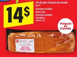 Maxi rôti de porc Saveurs du monde PC | pork roast, 730/900 g offer