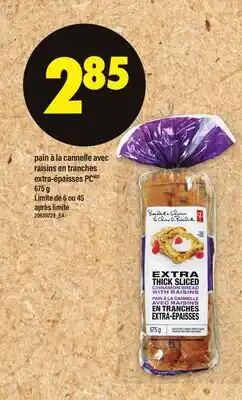 Maxi PAIN À LA CANNELLE AVEC RAISINS EN TRANCHES EXTRA-ÉPAISSES PC offer