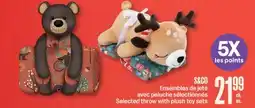 Jean Coutu S&CO Selected throw with plush toy sets offer