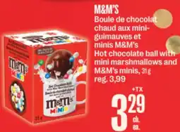 Jean Coutu M&M's Hot chocolate ball with mini marshmallows and M&M's minis 31g offer
