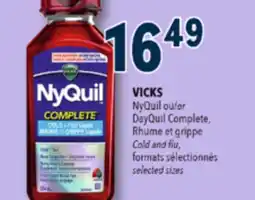 Familiprix VICKS, NyQuil or DayQuil Complete, Rhume et grippe/Cold and flu, selected sizes offer