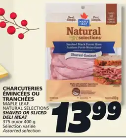 IGA MAPLE LEAF NATURAL SELECTIONS SHAVED OR SLICED DELI MEAT offer