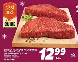IGA C'EST PRÊT! À CUIRE SEASONED FRENCH STEAK offer
