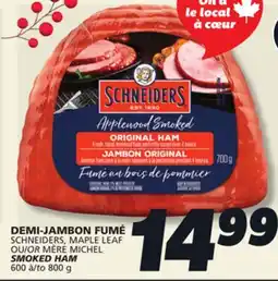 IGA SCHNEIDERS, MAPLE LEAF OR MÈRE MICHEL SMOKED HAM offer