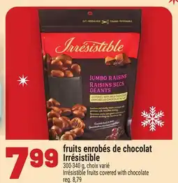 Metro FRUITS ENROBÉS DE CHOCOLAT IRRÉSISTIBLE | IRRÉSISTIBLE FRUITS COVERED WITH CHOCOLATE offer