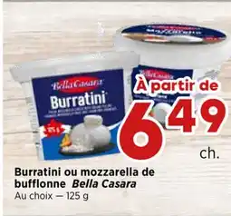 Val-Mont Burattini or mozzarella di bufalina Bella Casara offer