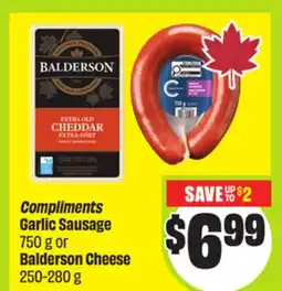 FreshCo Compliments Garlic Sausage 750 g or Balderson Cheese 250-280 g offer