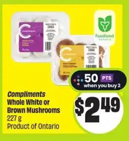 FreshCo Compliments Whole White or Brown Mushrooms 227 g Product of Ontario offer