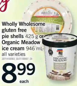 Fortinos WHOLLY WHOLESOME GLUTEN FREE PIE SHELLS, 425 g or ORGANIC MEADOW ICE CREAM, 946 mL offer