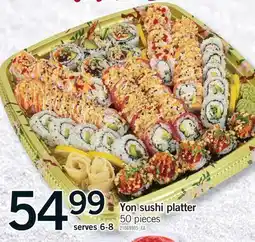 Fortinos YON SUSHI PLATTER, 50 PIECES, serves 6-8 offer