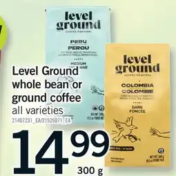 Fortinos LEVEL GROUND WHOLE BEAN OR GROUND COFFEE, 300 g offer