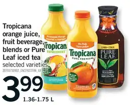 Fortinos TROPICANA ORANGE JUICE, FRUIT BEVERAGE, BLENDS OR PURE LEAF ICED TEA, 1.36-1.75 L offer