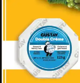 Fortinos MONSIEUR GUSTAV DOUBLE CRÈME CHEESE, 125 G offer