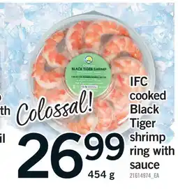 Fortinos IFC COOKED BLACK TIGER SHRIMP RING WITH SAUCE, 454 g offer
