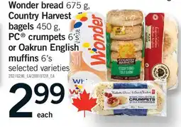 Fortinos WONDER BREAD, 675 G, COUNTRY HARVEST BAGELS, 450 G, PC CRUMPETS, 6'S OR OAKRUN ENGLISH MUFFINS, 6'S offer