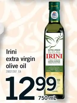 Fortinos IRINI EXTRA VIRGIN OLIVE OIL, 750 mL offer