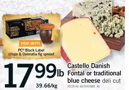 Fortinos CASTELLO DANISH FONTAL OR TRADITIONAL BLUE CHEESE offer