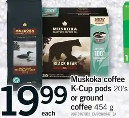 Fortinos MUSKOKA COFFEE K-CUP PODS 20'S OR GROUND COFFEE 454 G offer