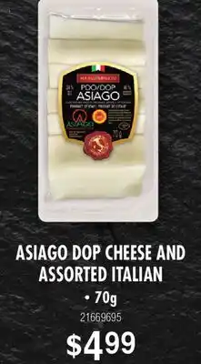 Fortinos ASIAGO DOP CHEESE AND ASSORTED ITALIAN, 70g offer