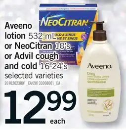 Fortinos AVEENO LOTION, 532 ML or NEOCITRAN, 10'S or ADVIL COUGH AND COLD, 16-24'S offer