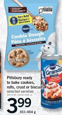 Fortinos PILLSBURY READY TO BAKE COOKIES, ROLLS, CRUST OR BISCUITS, 351-454 g offer