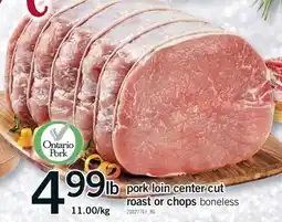 Fortinos PORK LOIN CENTER CUT ROAST OR CHOPS offer