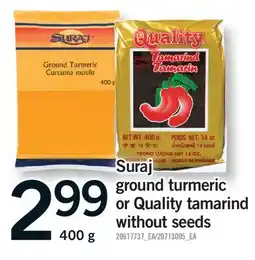 Fortinos SURAJ GROUND TURMERIC OR QUALITY TAMARIND WITHOUT SEEDS, 400 g offer