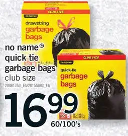 Fortinos NO NAME QUICK TIE GARBAGE BAGS, 60/100'S offer