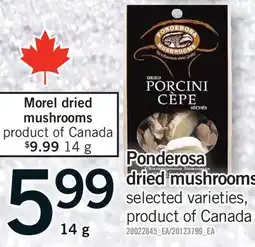 Fortinos PONDEROSA DRIED MUSHROOMS, 14 G offer