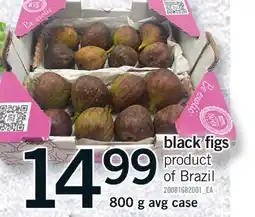 Fortinos BLACK FIGS, 800 G AVG CASE offer