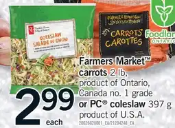 Fortinos FARMERS MARKET CARROTS, 2 LB, OR PC COLESLAW, 397 G offer