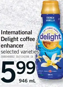 Fortinos INTERNATIONAL DELIGHT COFFEE ENHANCER offer