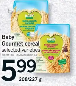 Fortinos BABY GOURMET CEREAL, 208/227 g offer