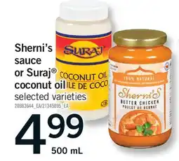 Fortinos SHERNI'S SAUCE OR SURAJ COCONUT OIL, 500 mL offer