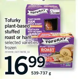 Fortinos TOFURKY PLANT-BASED STUFFED ROAST OR HAM, 539-737 g offer