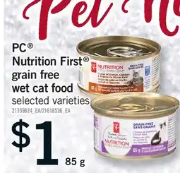 Fortinos PC NUTRITION FIRST GRAIN FREE WET CAT FOOD, 85 G offer