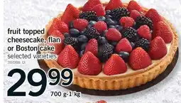 Fortinos FRUIT TOPPED CHEESECAKE, FLAN OR BOSTON CAKE, 700 G-1 KG offer