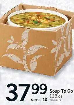 Fortinos SOUP TO GO, 128 OZ offer