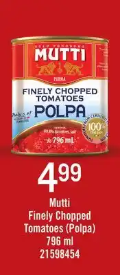Fortinos MUTTI FINELY CHOPPED TOMATOES (POLPA), 796 ML offer