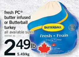 Fortinos FRESH PC BUTTER INFUSED OR BUTTERBALL TURKEY offer