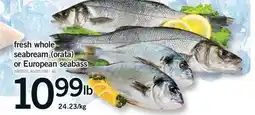 Fortinos FRESH WHOLE SEABREAM (ORATA) OR EUROPEAN SEABASS offer