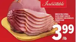 Metro IRRESISTIBLE SPIRAL SLICED HONEY HAM OR SCHNEIDERS SEMI BONELESS SMOKED HAM offer
