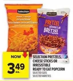 Metro SELECTION PRETZELS, CHEESE STICKS OR IRRESISTIBLE READY TO EAT POPCORN offer