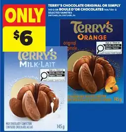 Real Canadian Superstore TERRY'S CHOCOLATE ORIGINAL OR SIMPLY, 145 G OR BOULE D'OR CHOCOLATES, 144/154 G offer